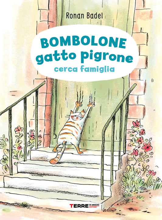 BOMBOLONE GATTO PIGRONE: CERCA FAMIGLIA • R. Badel, G. Sartori