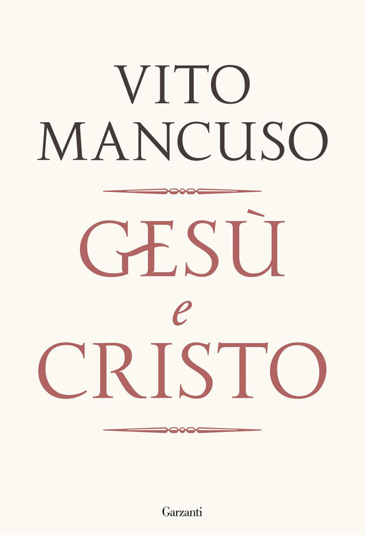 GESÙ E CRISTO • Vito Mancuso