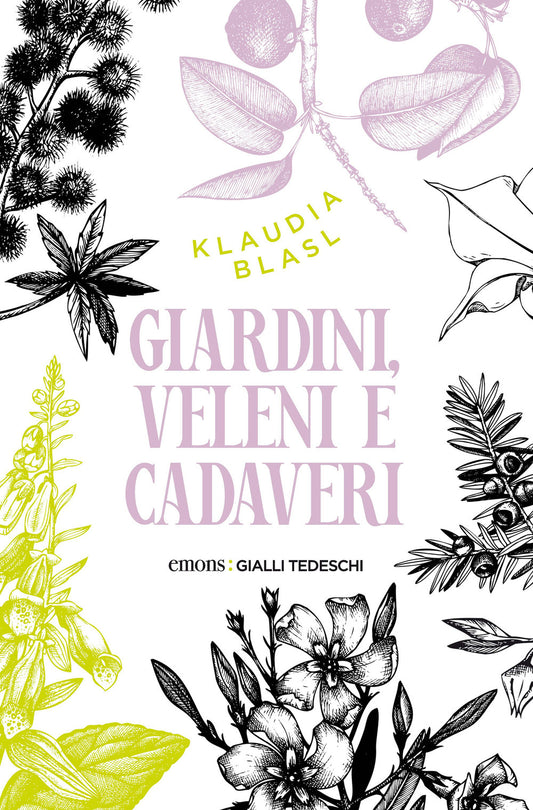 GIARDINI, VELENI E CADAVERI • Klaudia Blasl