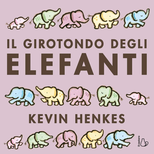IL GIROTONDO DEGLI ELEFANTI • Kevin Henkes