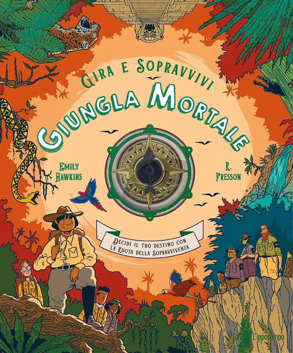 GIRA E SOPRAVVIVI: GIUNGLA MORTALE • E. Hawkins, R. Fresson