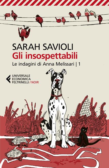 GLI INSOSPETTABILI. Le indagini di Anna Melissari. vol. 1 • Sarah Savioli