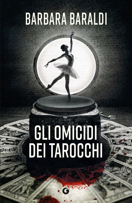 GLI OMICIDI DEI TAROCCHI • Barbara Baraldi