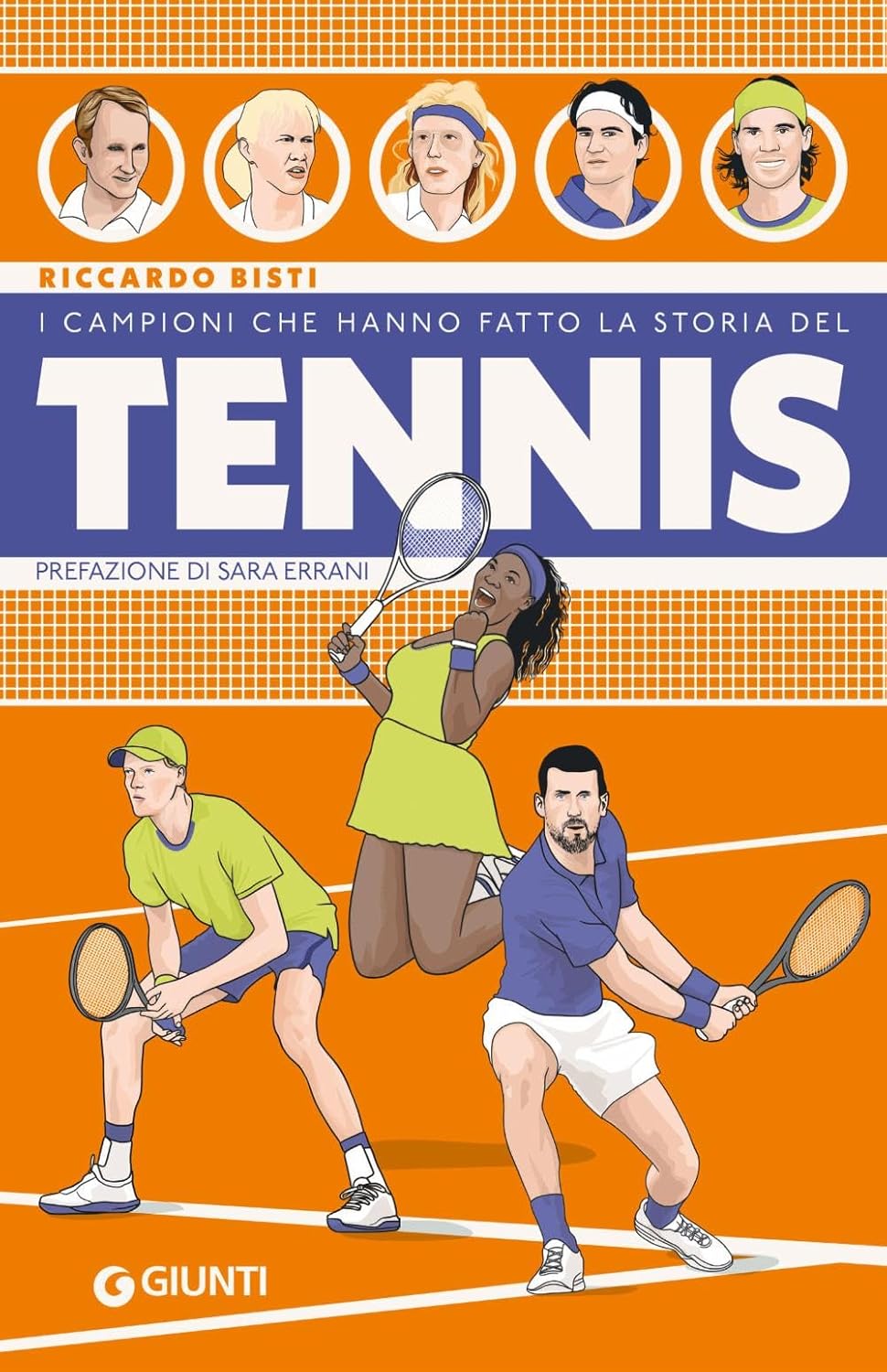 I CAMPIONI CHE HANNO FATTO LA STORIA DEL TENNIS • Riccardo Bisti