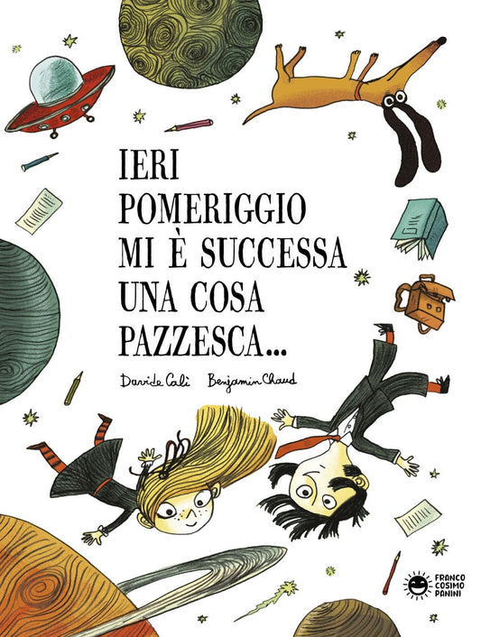 IERI POMERIGGIO MI È SUCCESSA UNA COSA PAZZESCA • D. Calì, B. Chaud