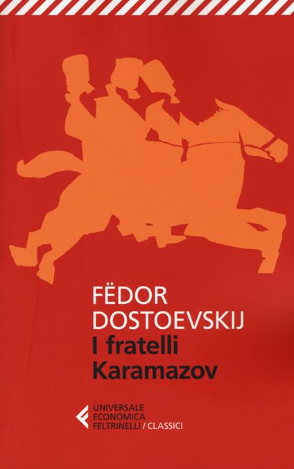 I FRATELLI KARAMAZOV • Fëdor Dostoevskij