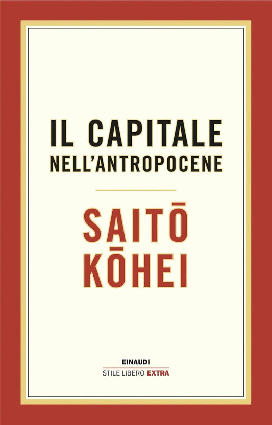 IL CAPITALE NELL'ANTROPOCENE • Kohei Saito