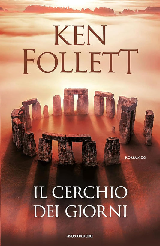 IL CERCHIO DEI GIORNI • Ken Follett