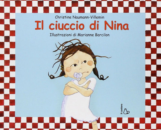 IL CIUCCIO DI NINA • C. Naumann-villemin, M. Barcilon