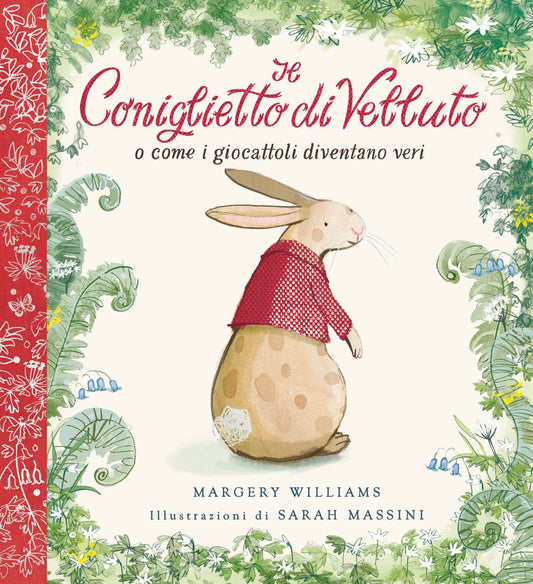 IL CONIGLIETTO DI VELLUTO. O come i giocattoli diventano veri • M. Williams, S. Massini
