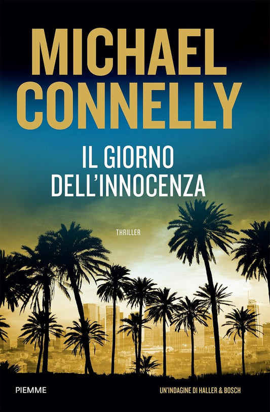 IL GIORNO DELL'INNOCENZA • Michael Connelly