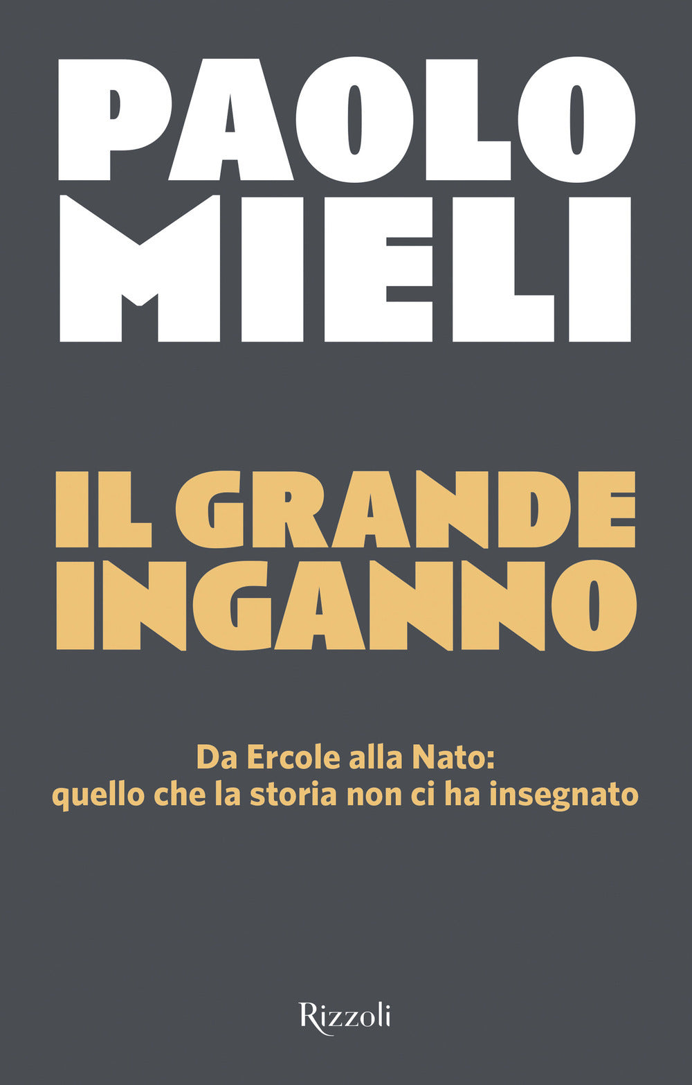 IL GRANDE INGANNO • Paolo Mieli