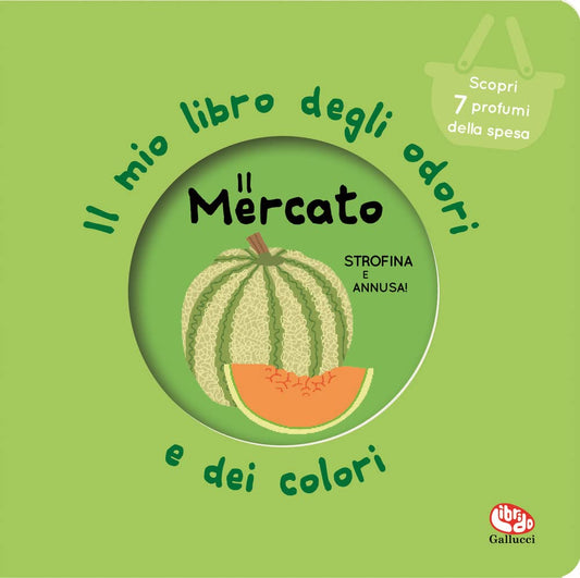IL MIO LIBRO DEGLI ODORI E DEI COLORI: IL MERCATO