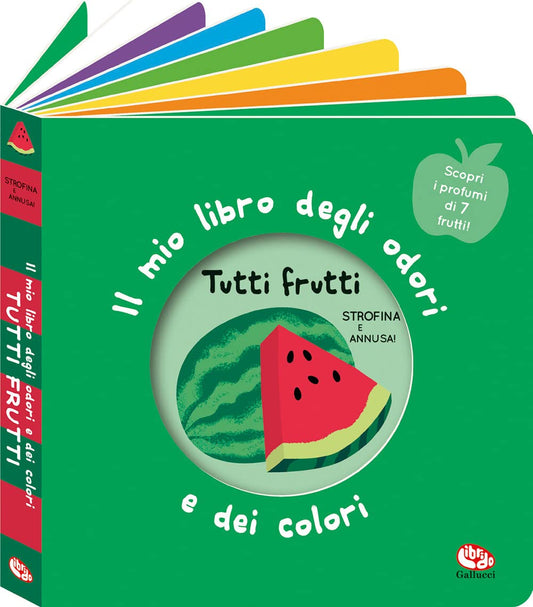 IL MIO LIBRO DEGLI ODORI: TUTTI I FRUTTI