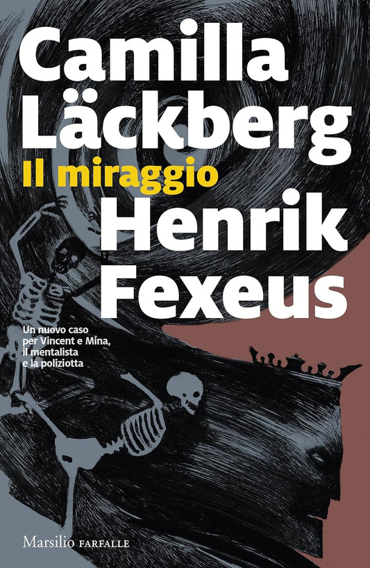 IL MIRAGGIO. La trilogia del mentalista vol. 3 • C. Läckberg, H. Fexeus