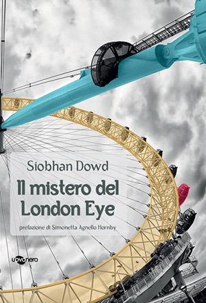 IL MISTERO DEL LONDON EYE • Siobhan Dowd