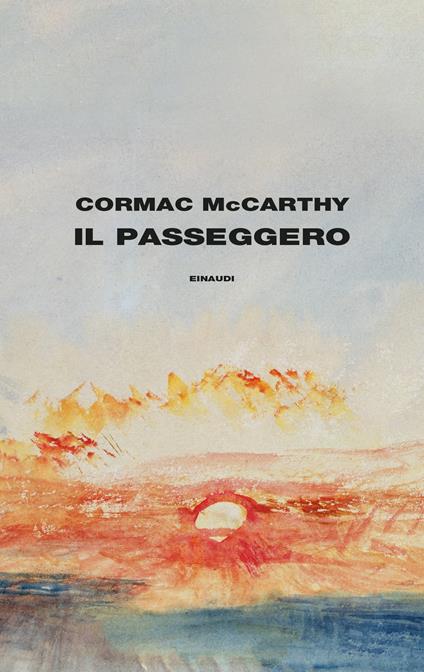 IL PASSEGGERO • Cormac McCarthy