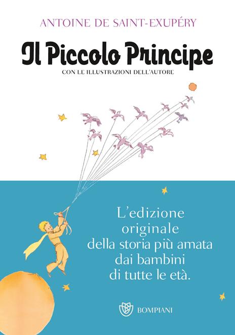 IL PICCOLO PRINCIPE • Antoine De Saint-Exupéry