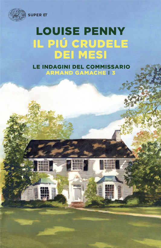 PIÙ CRUDELE DEI MESI. LE INDAGINI DEL COMMISSARIO ARMAND GAMACHE VOL. 3 • Louise Penny