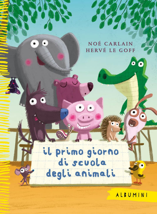 IL PRIMO GIORNO DI SCUOLA DEGLI ANIMALI • N. Carlain, H. Le Goff