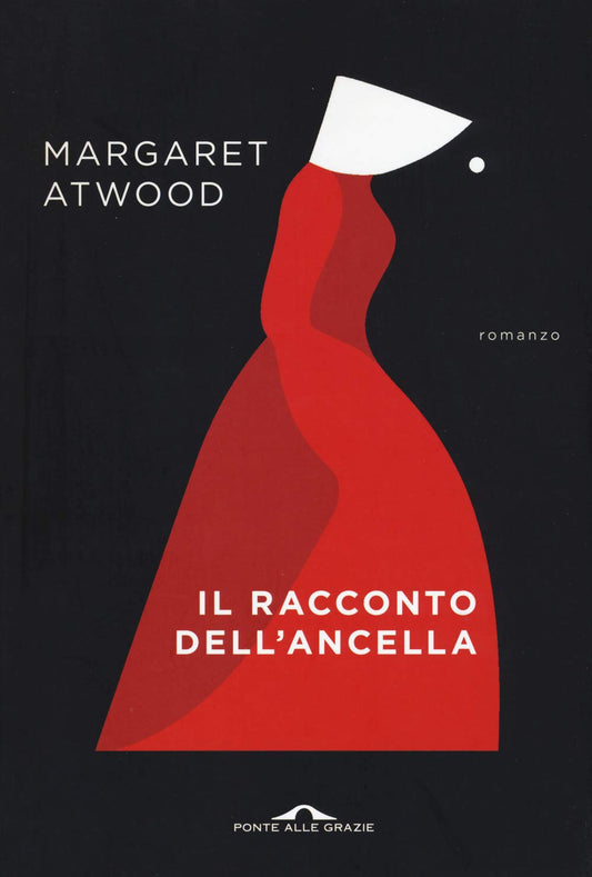 IL RACCONTO DELL'ANCELLA • Margaret Atwood