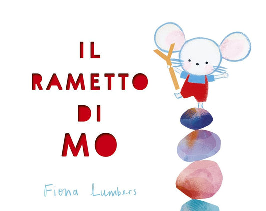 IL RAMETTO DI MO • Fiona Lumbers
