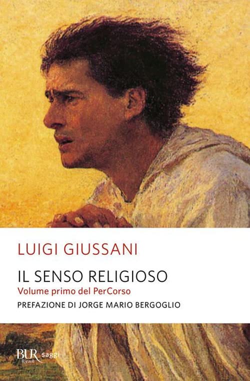 IL SENSO RELIGIOSO. Volume primo del PerCorso • Luigi Giussani