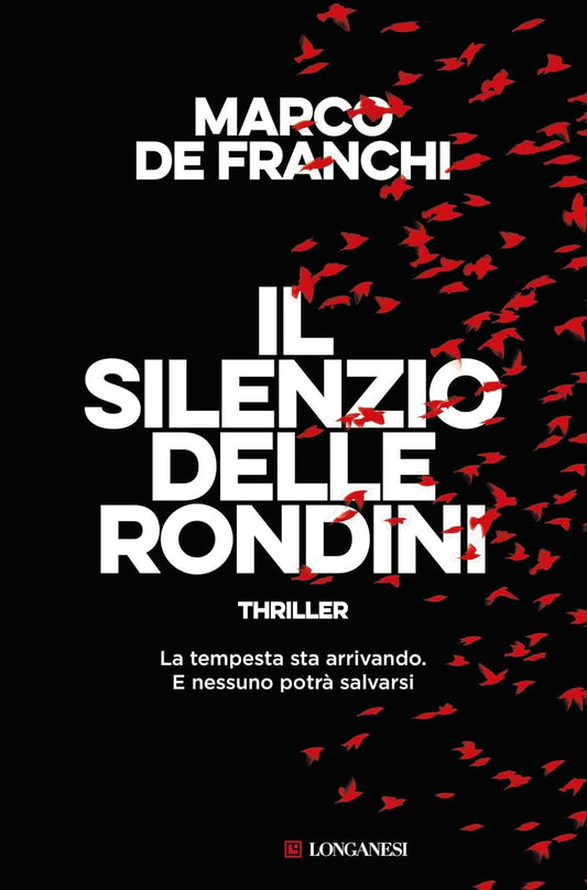 IL SILENZIO DELLE RONDINI • Marco De Franchi
