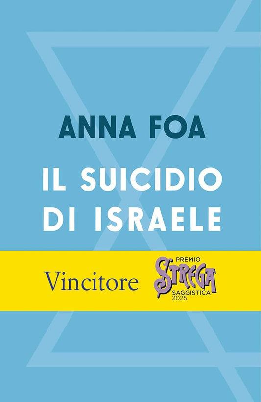 IL SUICIDIO DI ISRAELE • Anna Foa