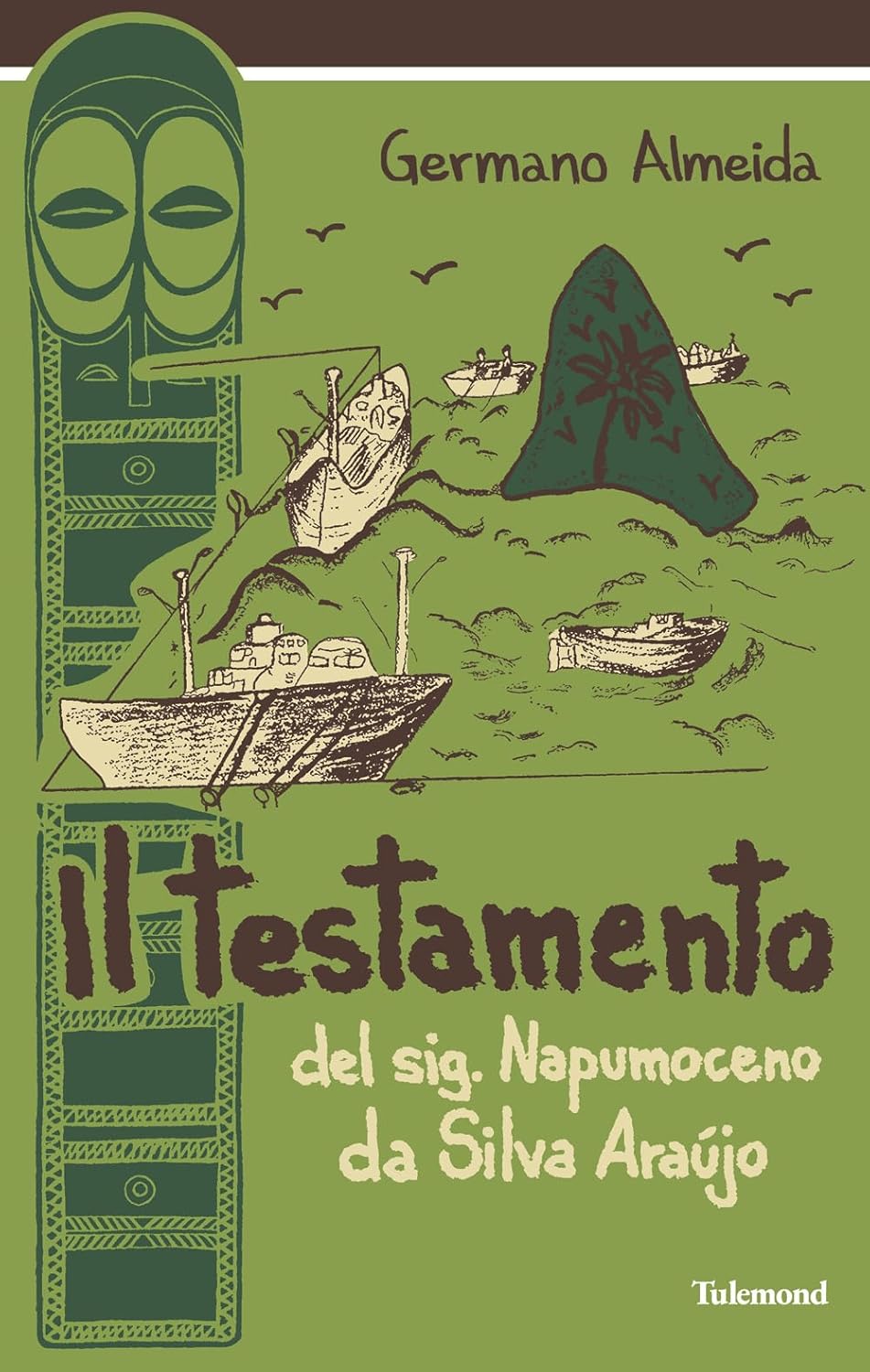 IL TESTAMENTO DEL SIG. NAPUMOCENO DA SILVA ARAUJO • Germano Almeida