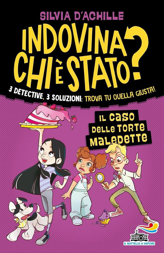 INDOVINA CHI È STATO? IL CASO DELLE TORTE MALEDETTE • Silvia D'Achille