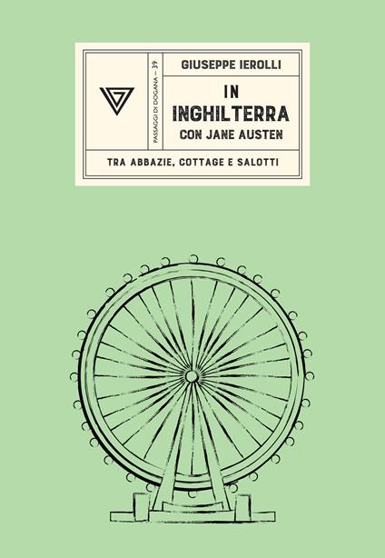 IN INGHILTERRA CON JANE AUSTEN • Giuseppe Ierolli