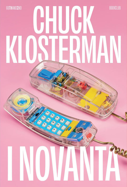 I NOVANTA • Chuck Klosterman