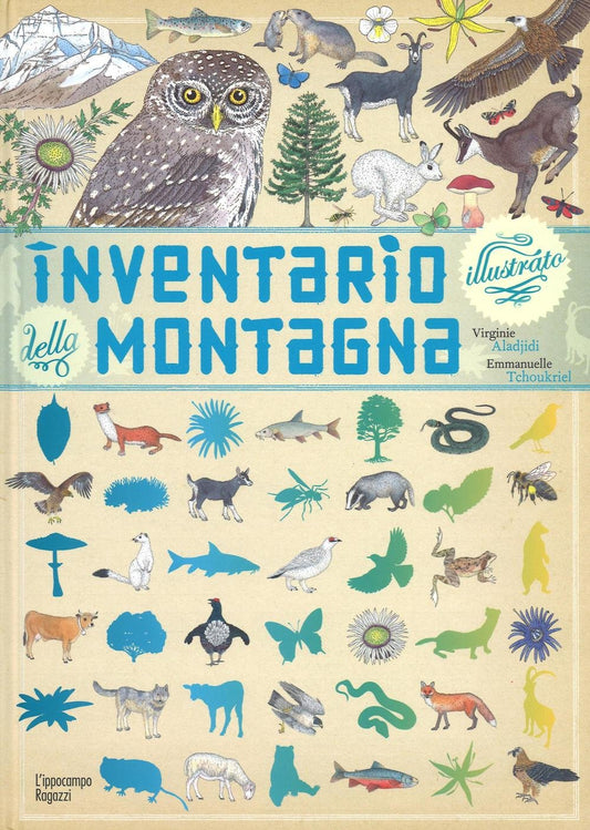 INVENTARIO ILLUSTRATO DELLA MONTAGNA • V. Aladjidi, E. Tchoukriel