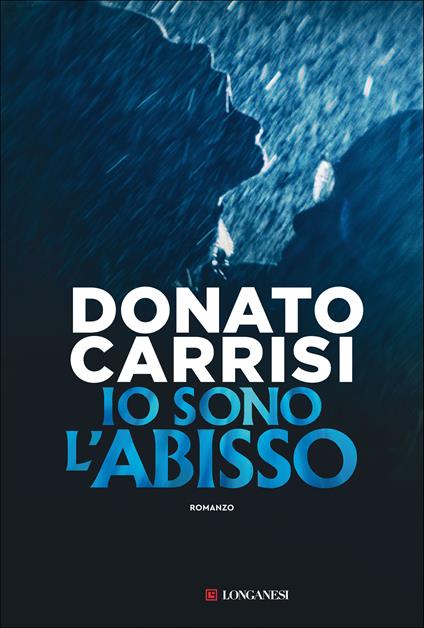 IO SONO L'ABISSO • Donato Carrisi