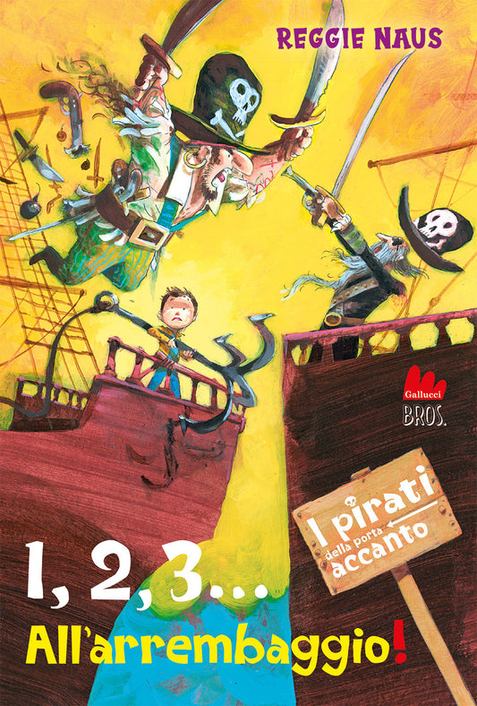 1,2,3...ALL'ARREMBAGGIO! I PIRATI DELLA PORTA ACCANTO • Reggie Naus