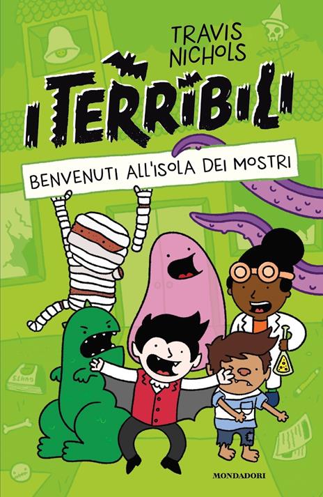 I TERRIBILI. Benvenuti all'isola dei mostri • Travis Nichols