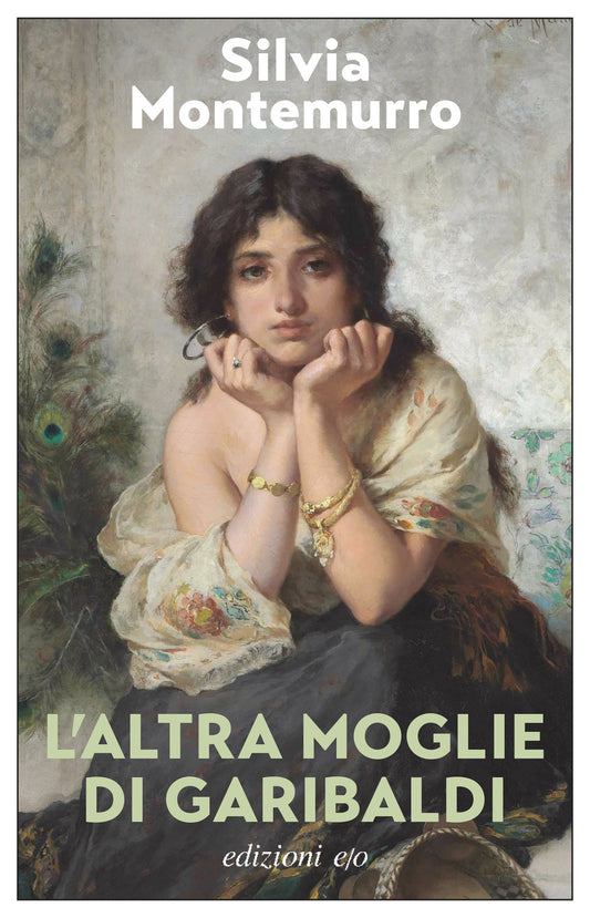 L'ALTRA MOGLIE DI GARIBALDI • SIlvia Montemurro