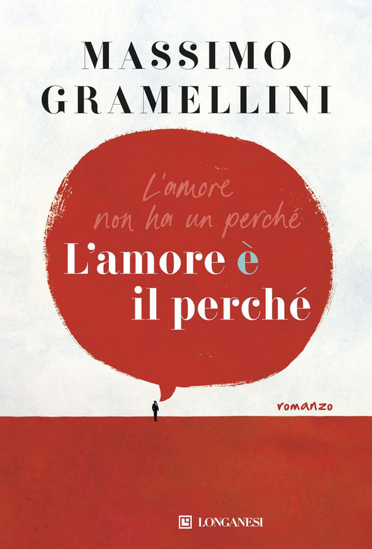 L'AMORE È IL PERCHÉ • Massimo Gramellini