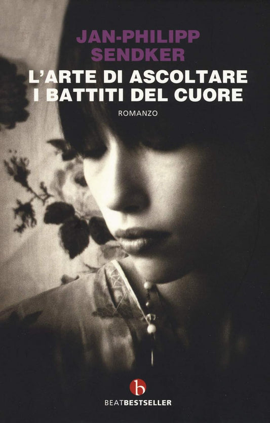 L'ARTE DI ASCOLTARE I BATTITI DEL CUORE • Jan-Philipp Sendker