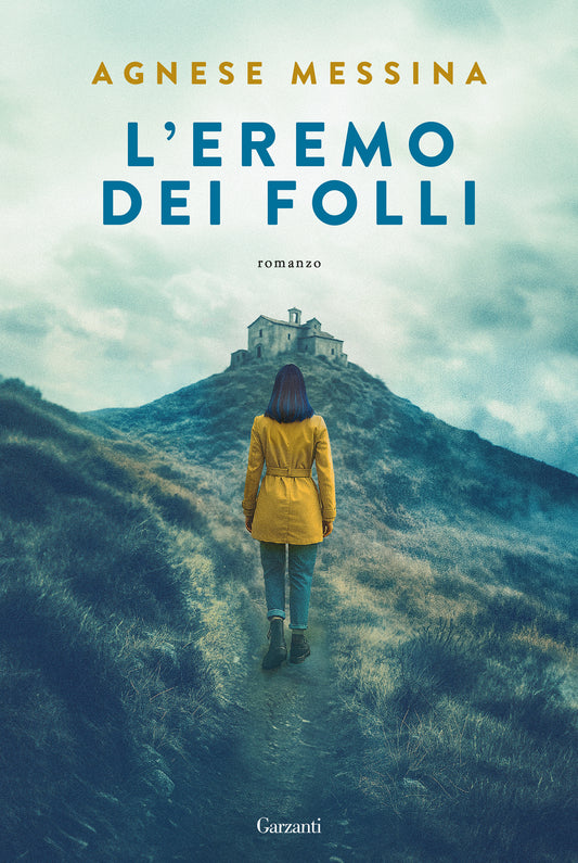 L'EREMO DEI FOLLI • Agnese Messina