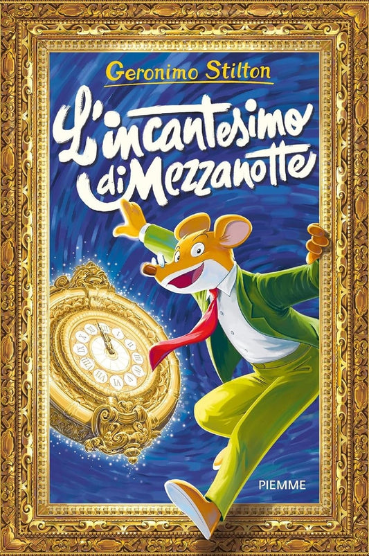L'INCANTESIMO DI MEZZANOTTE • Geronimo Stilton