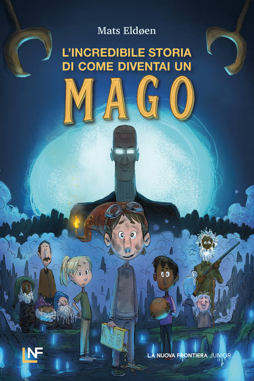 L'INCREDIBILE STORIA DI COME DIVENTAI UN MAGO • Mats Eldoen