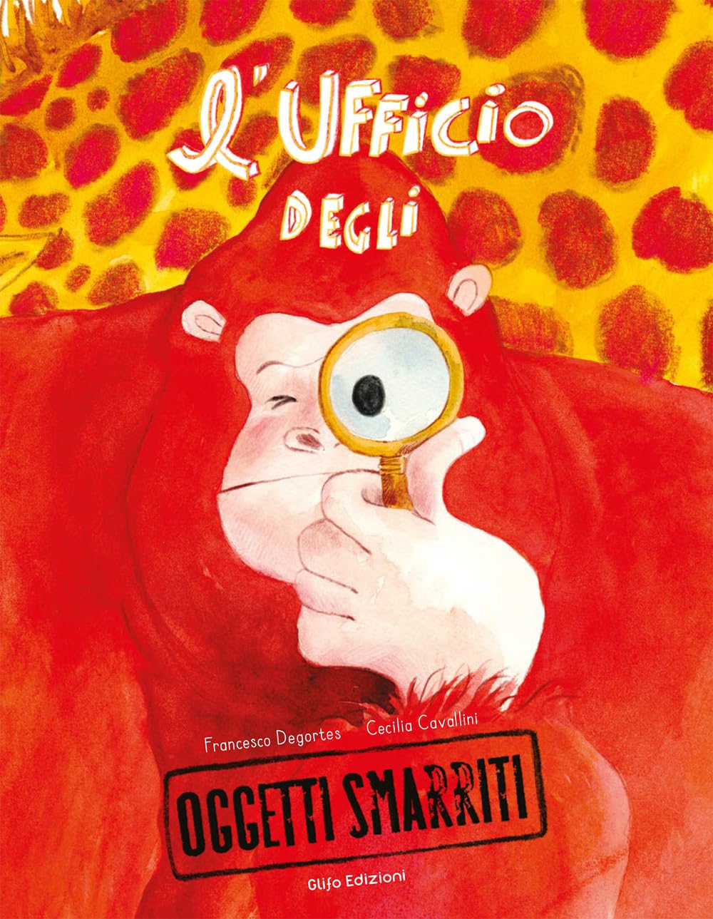 L'UFFICIO DEGLI OGGETTI SMARRITI • F. Degortes, C. Cavallini