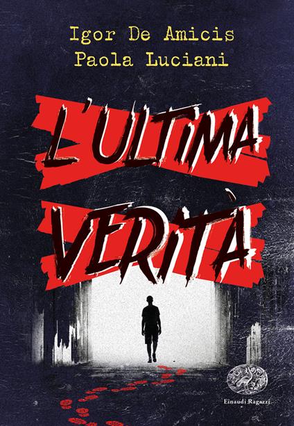 L'ULTIMA VERITÀ • I. De Amicis, P. Luciani