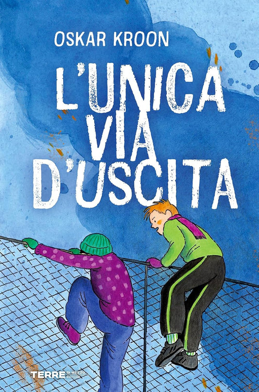 L'UNICA VIA D'USCITA • Oskar Kroon