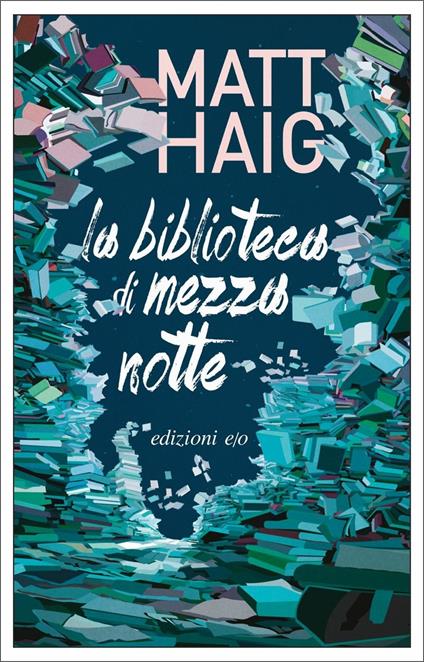LA BIBLIOTECA DI MEZZANOTTE • Matt Haig