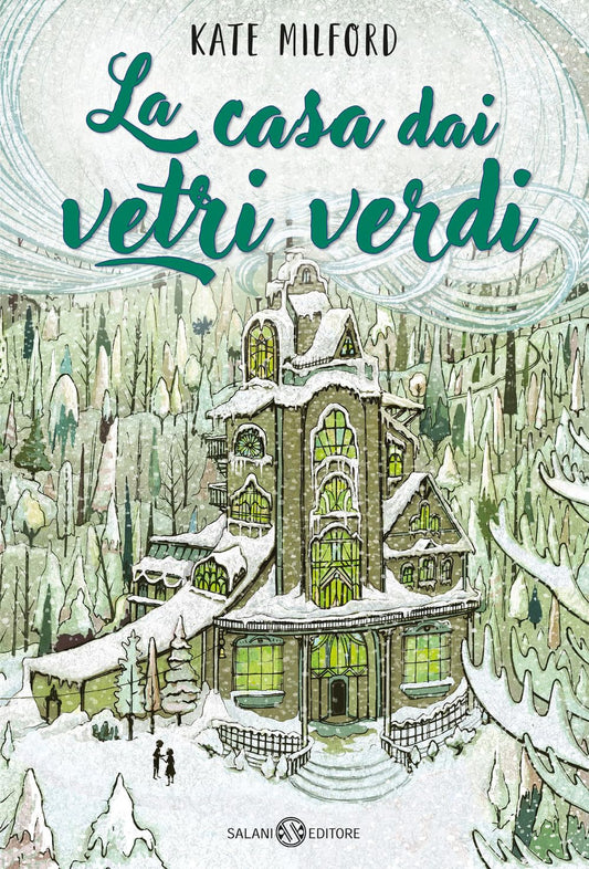 LA CASA DAI VETRI VERDI • Kate Milford