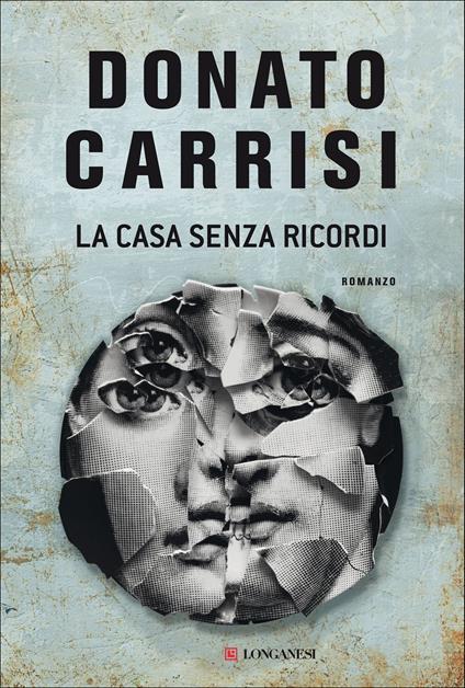 LA CASA SENZA RICORDI • Donato Carrisi