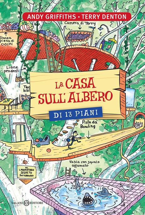 LA CASA SULL'ALBERO DI 13 PIANI • A. Griffiths, T. Denton